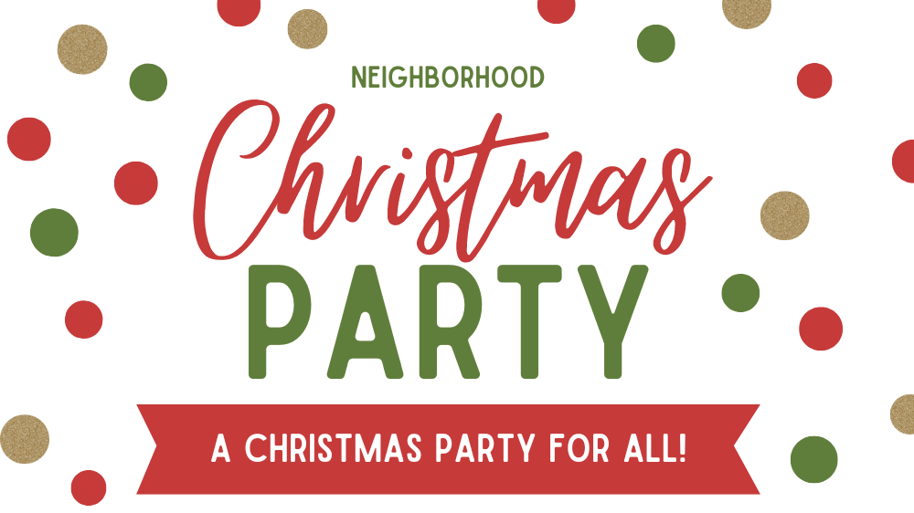 Neighborhood Christmas Party - First Presbyterian Church